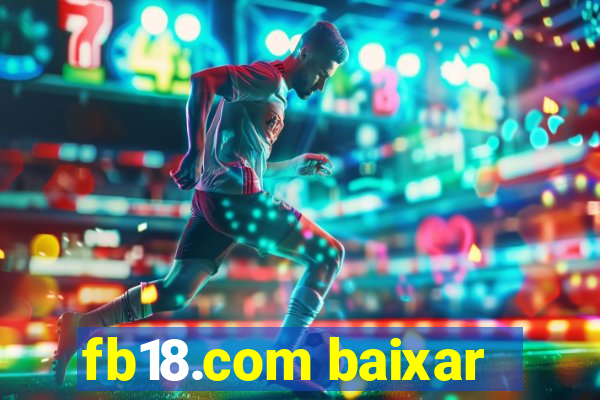 fb18.com baixar